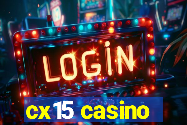 cx15 casino
